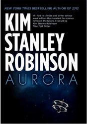 Auroa by Kim Stanley Robinson