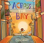 Cover of "Across The Bay" by Carlos Aponte