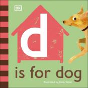 D Is For Dog by Becky Walsh and Dawn Sirett