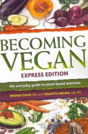Becoming Vegan Book cover for Becoming Vegan by Brenda Davis