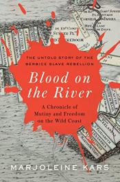 Blood on the River:&nbsp;A Chronicle of Mutiny and Freedom on the Wild Coast cover art