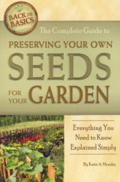 Book cover: The complete guide to preserving your own seeds for your garden