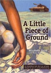 Cover of A Little Piece of Ground by Elizabeth Laird