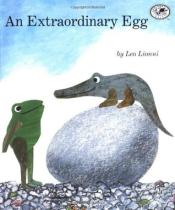 Cover of An Extraordinary Egg by Leo Lionni