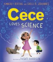Cover of Cece Loves Science by Kimberly Derting and Shelli R Johannes