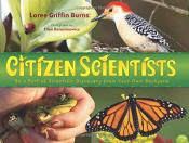Cover of Citizen Scientist Be a Part of Scientific Discovery From Your Backyard