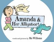 Cover of Hooray For Amanda and Her Alligator by Mo Willems