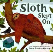 Cover of Sloth Slept On by Frann Preston-Gannon
