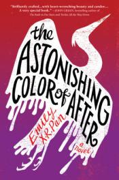 Cover of The Astonishing Color of After by Emily X.R. Pan