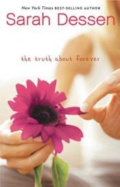 Cover of The Truth About Forever by Sarah Dessen
