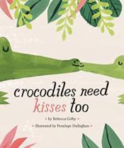 Book cover- Crocodiles need kisses too