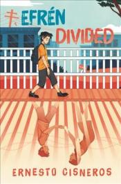Cover Image of "Efren Divided" by Ernesto Cisneros