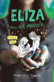 Eliza and Her Monsters - Francesca Zappia Eliza and Her Monsters cover art