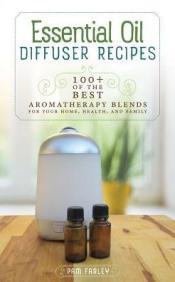 Cover of Essential Oils Diffuser Recipes Cover of Essential Oils Diffuser Recipes
