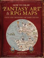 How to Draw Fantasy Art &amp; RPG Maps by Jared Blando