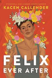 The cover of Felix Ever After by Kacen Callender. The cover is an illustration of an Afro-Latino boy in a flower crown and a tank top, with visible surgery scars on his chest.