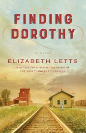 Finding Dorothy - Elizabeth Letts Finding Dorothy cover art