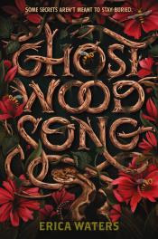 Ghost Wood Song by Erica Waters Ghost Wood Song by Erica Waters