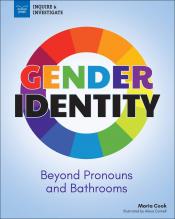Gender Identity: Beyond Pronouns and Bathrooms by Maria Cook Gender Identity: Beyond Pronouns and Bathrooms by Maria Cook
