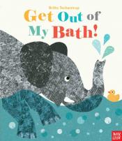 Get out of my bath! by Britta Teckentrup