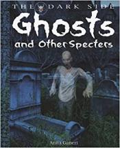 Ghosts and other Specters