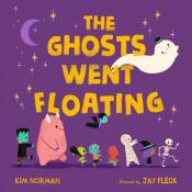 Cover of "The ghosts went floating" by Kim Norman