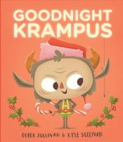 Cover Image of "Goodnight, Krampus!" by Kyle &amp; Dereck Sullivan