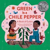 Cover of "Green is a Chile Pepper: A&nbsp;Book of Colors"&nbsp;by&nbsp;Roseanne Thong