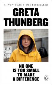Cover Image of "No One Is Too Small To Make A Difference" By Greta Thunberg