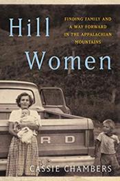 Hill Women: Finding Family and a Way Forward in the Appalachian Mountains cover art