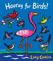 cover of Lucy Cousins's Hooray For Birds!