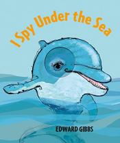 I Spy Under the Sea Book cover- I Spy Under the Sea