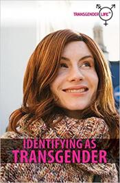 Identifying as Transgender by Sara Woods Identifying as Transgender by Sara Woods