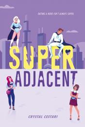 Super Adjacent by Crystal Cestari Super Adjacent by Crystal Cestari