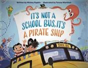 book cover Its not a school bus, it's a pirate ship