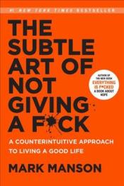 the subtle art of not giving a f