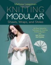 Book cover: Knitting modular shawls, wraps, and stoles
