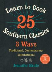 Learn to cook 25 Southern classics 3 ways