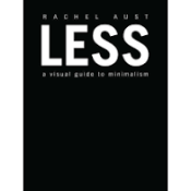 American cover of Less: a visual guide to minimalism