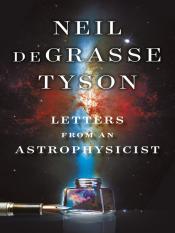 Letters from an Astrophysicist Letters from an Astrophysicist book cover