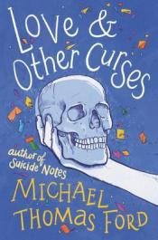 Love and Other Curses - Michael Thomas Ford Love and Other Curses cover art