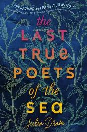 The Last True Poets of the Sea by Julia Drake The Last True Poets of the Sea by Julia Drake