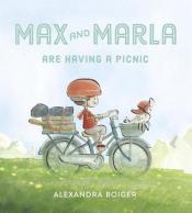 book cover Max and Marla are having a picnic