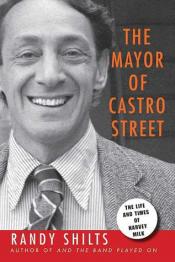 Book Cover: The Mayor of Castro Street by Randy Shilts 