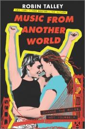 Book Cover: Music from Another World by Robin Talley