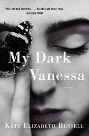 My Dark Vanessa - Kate Elizabeth Russell My Dark Vanessa cover art
