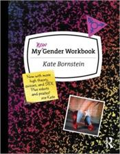 My New Gender Workbook by Kate Bornstein