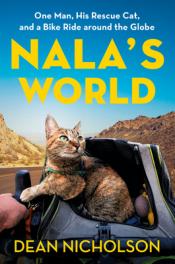 Nala's World: One Man, His Rescue Cat, and a Bike Ride around the Globe cover art
