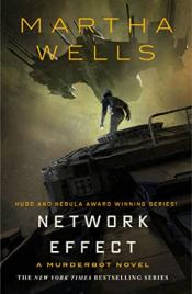 Network Effect - Martha Wells Network Effect - Martha Wells