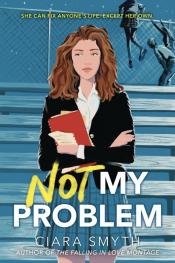 Not My Problem - Ciara Smyth Not My Problem cover art